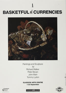 Poster for exhibition 'A Basketful of Currencies', Glasgow
