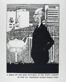 Poster for staff and student event entitled 'A Brew Up For Bob Mitchell In The Staff Lounge'